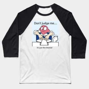 Don’t judge Baseball T-Shirt
